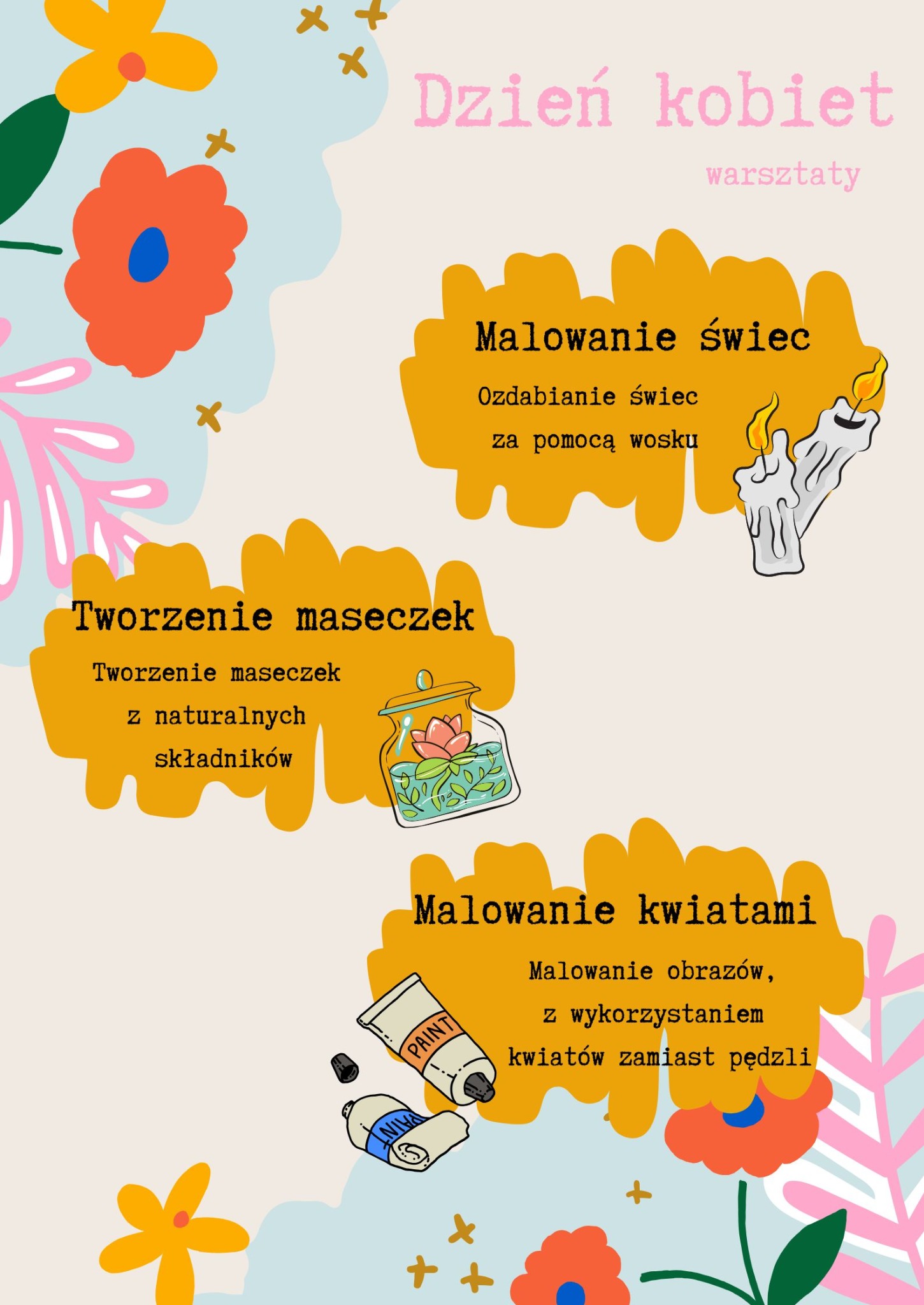 Ilustracja graficzna zapraszająca na warsztaty z okazji Dnia Kobiet, obejmujące malowanie świec woskiem, tworzenie maseczek z naturalnych składników oraz malowanie obrazów kwiatami zamiast pędzli.