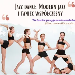 Pięć dziewcząt w czarnych strojach tanecznych prezentuje figury jazzowe i wsp&oacute;łczesne na białym tle, z tekstem 'Jazz Dance, Modern Jazz i Taniec Wsp&oacute;łczesny' oraz hasłem 'Tu taniec przyjemnie...