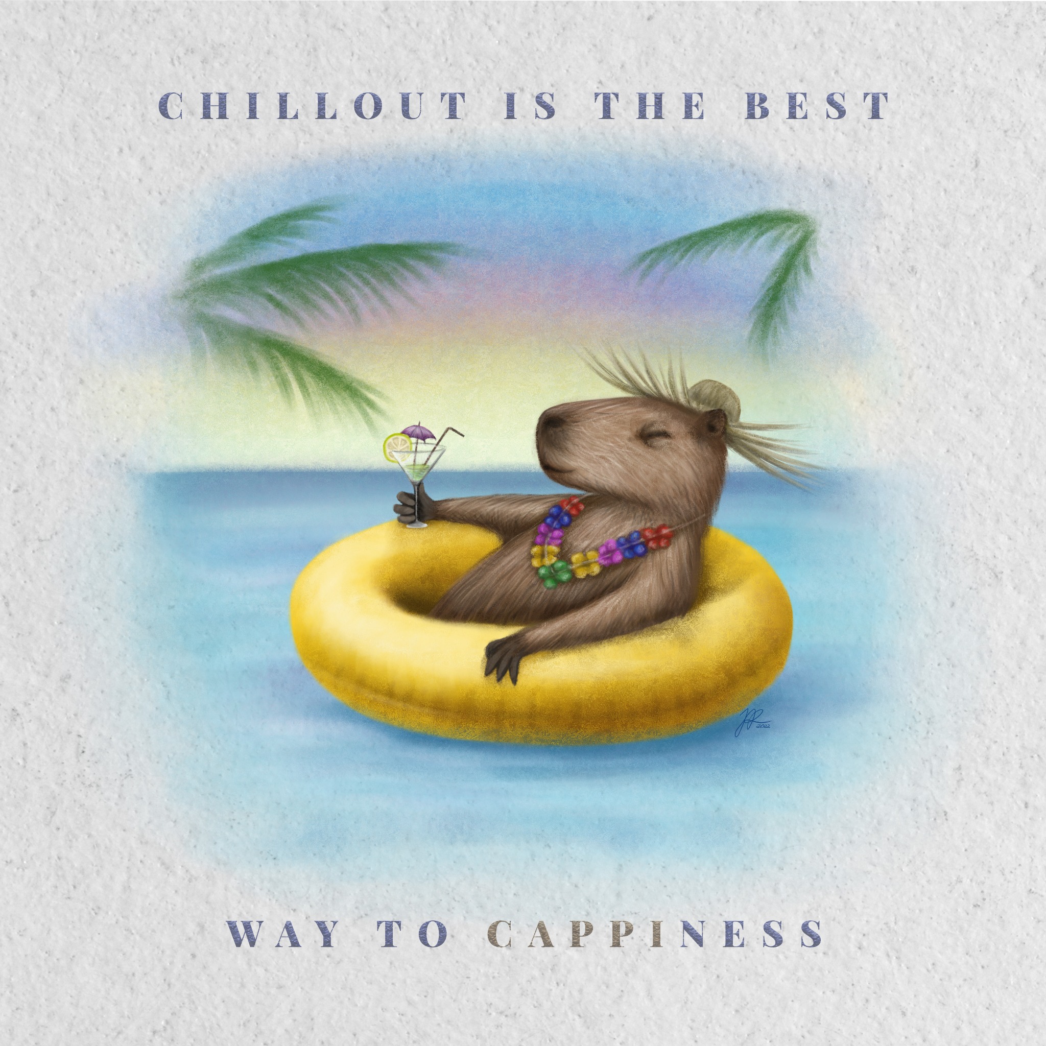 Rysunek kapibary w kapeluszu i z drinkiem, relaksującej się w dmuchanym kole na tle plaży z palmami, z napisem 'Chillout is the best way to cappiness'.