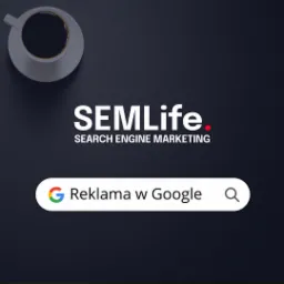 Ciemne tło z logo SEMLife, hasłem 'Search Engine Marketing', symbolem wyszukiwarki Google z tekstem 'Reklama w Google' i filiżanką kawy w lewym górnym rogu.