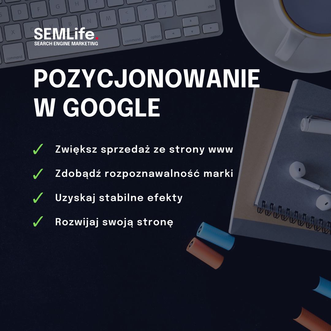 Grafika z napisem 'Pozycjonowanie w Google' oraz listą korzyści: zwiększenie sprzedaży, rozpoznawalności marki, stabilne efekty i rozwój strony, obok klawiatura, notatnik, słuchawki i filiżanka kawy.