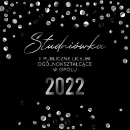 Szymon Stach - Elegancki plakat Studniówka II Publicznego Liceum Ogólnokształcącego w Opolu, rok 2022, srebrne napisy na czarnym tle z dekoracyjnymi srebrnymi kropkami.