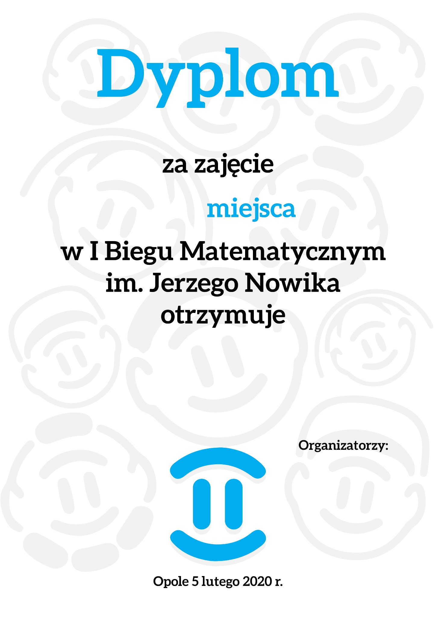 Dyplom za zajęcie miejsca w I Biegu Matematycznym im. Jerzego Nowika, Opole 5 lutego 2020 r., z logo organizatorów i motywem uśmiechniętych buziek w tle.