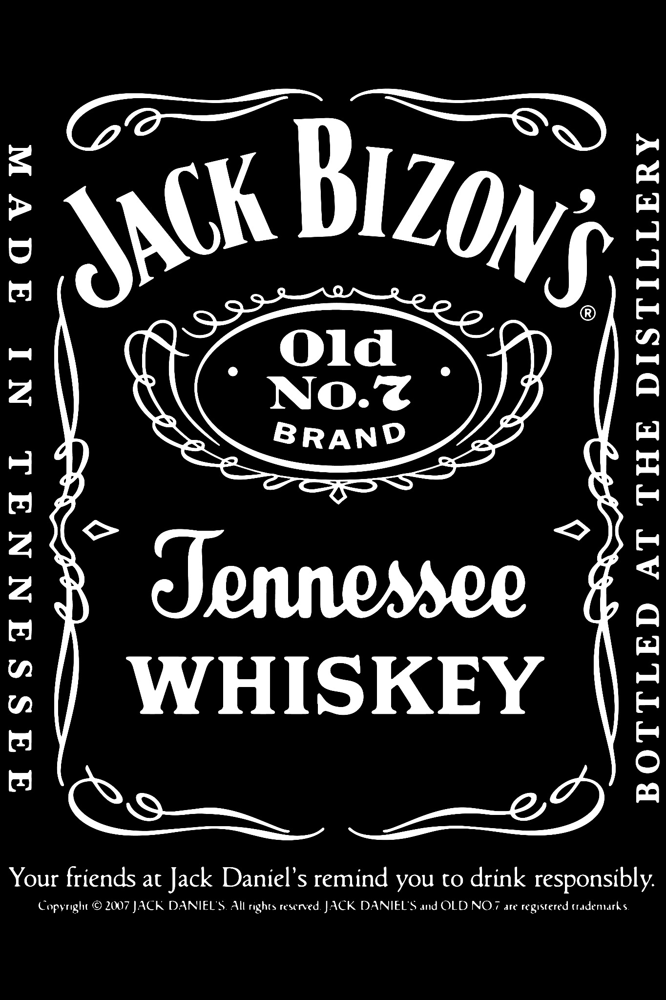 Stylizowany, czarno-biały plakat z nazwą Jack Bizon's Old No. 7 Tennessee Whiskey, imitujący etykietę Jack Daniel's, z ozdobnymi elementami graficznymi i napisem 'Your friends at Jack Daniel's...