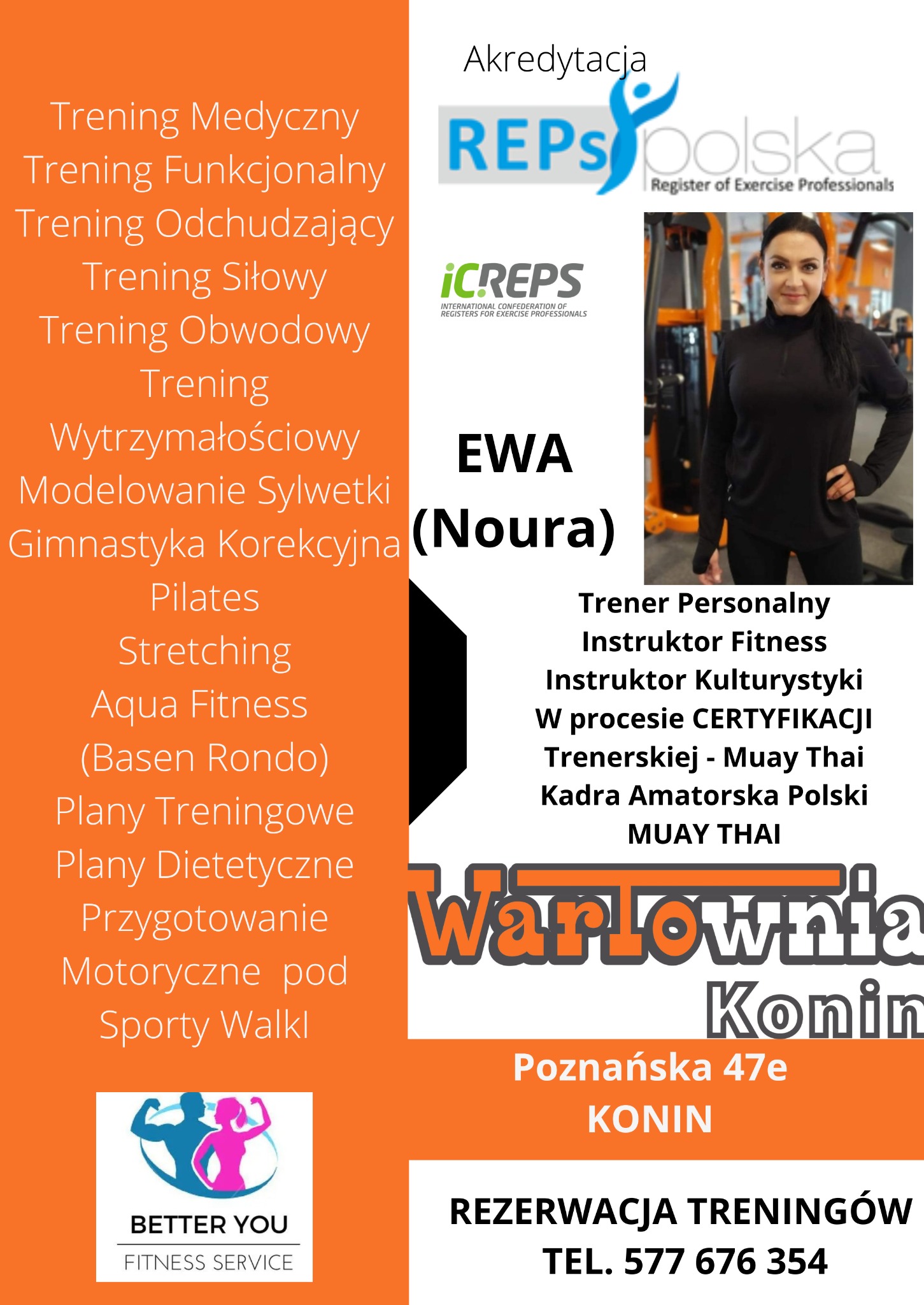Ewa (Noura), instruktor fitness i trener personalny z certyfikatem REPS Polska, zaprasza na treningi w Warłowni w Koninie. Rezerwacja telefoniczna.