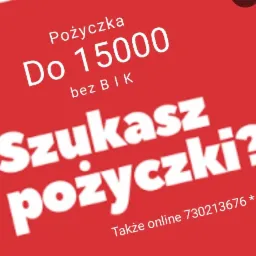 Czerwone tło z białym napisem 'Pożyczka Do 15000 bez BIK Szukasz pożyczki? Także online 730213676 *'