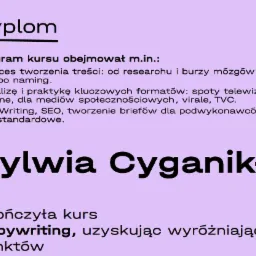Dyplom ukończenia kursu Copywriting przez Sylwię Cyganik-Tekieli, z programem kursu obejmującym tworzenie treści, analizę formatów reklamowych i UX Writing.