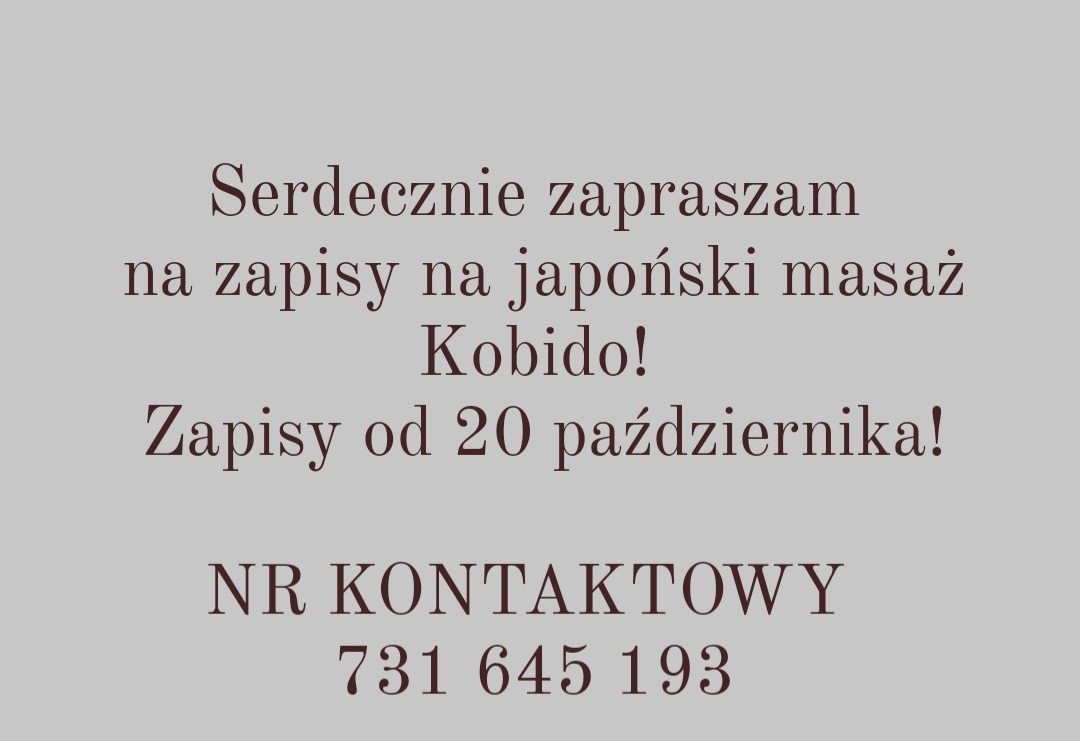 Ogłoszenie: Zapisy na japoński masaż Kobido od 20 października, numer kontaktowy 731 645 193, brązowy tekst na szarym tle.
