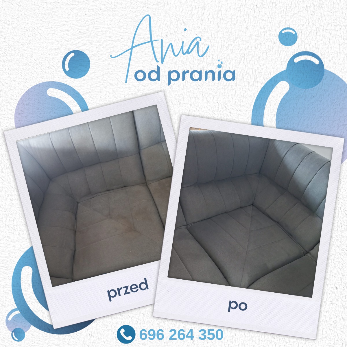 Dwa zdjęcia w stylu polaroid przedstawiające narożnik tapicerowany przed i po czyszczeniu, z widoczną różnicą w odcieniu szarości tapicerki. Reklama firmy 'Ania od prania' z numerem telefonu na dole.