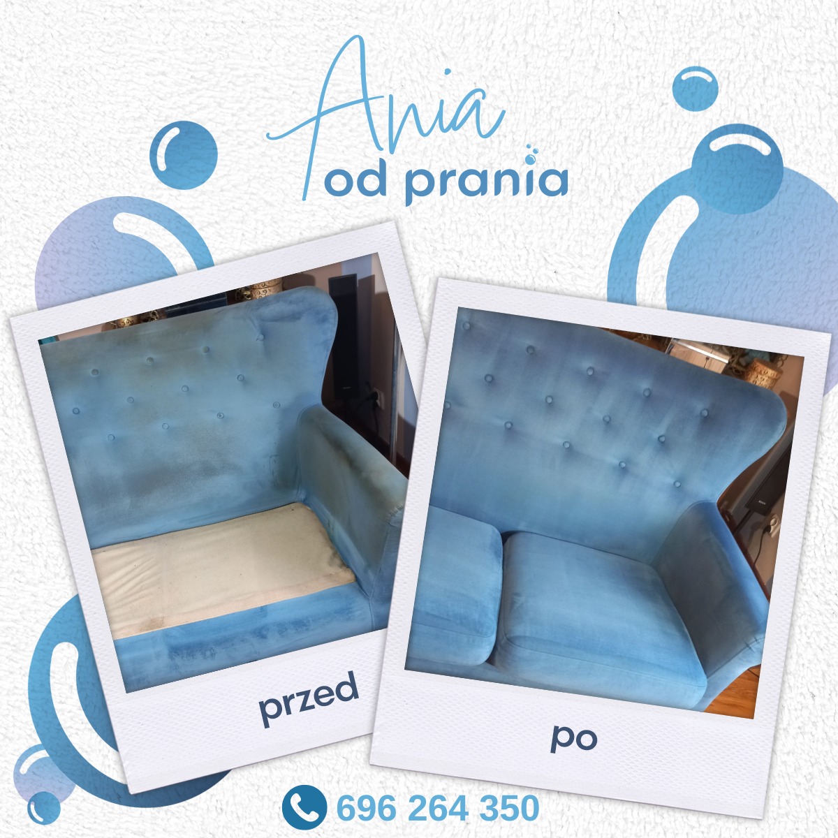 Zdjęcie w stylu polaroid przedstawia sofę w odcieniach błękitu przed i po praniu, z widoczną różnicą w czystości tapicerki, umieszczone na tle z motywem bąbelków oraz numerem telefonu.