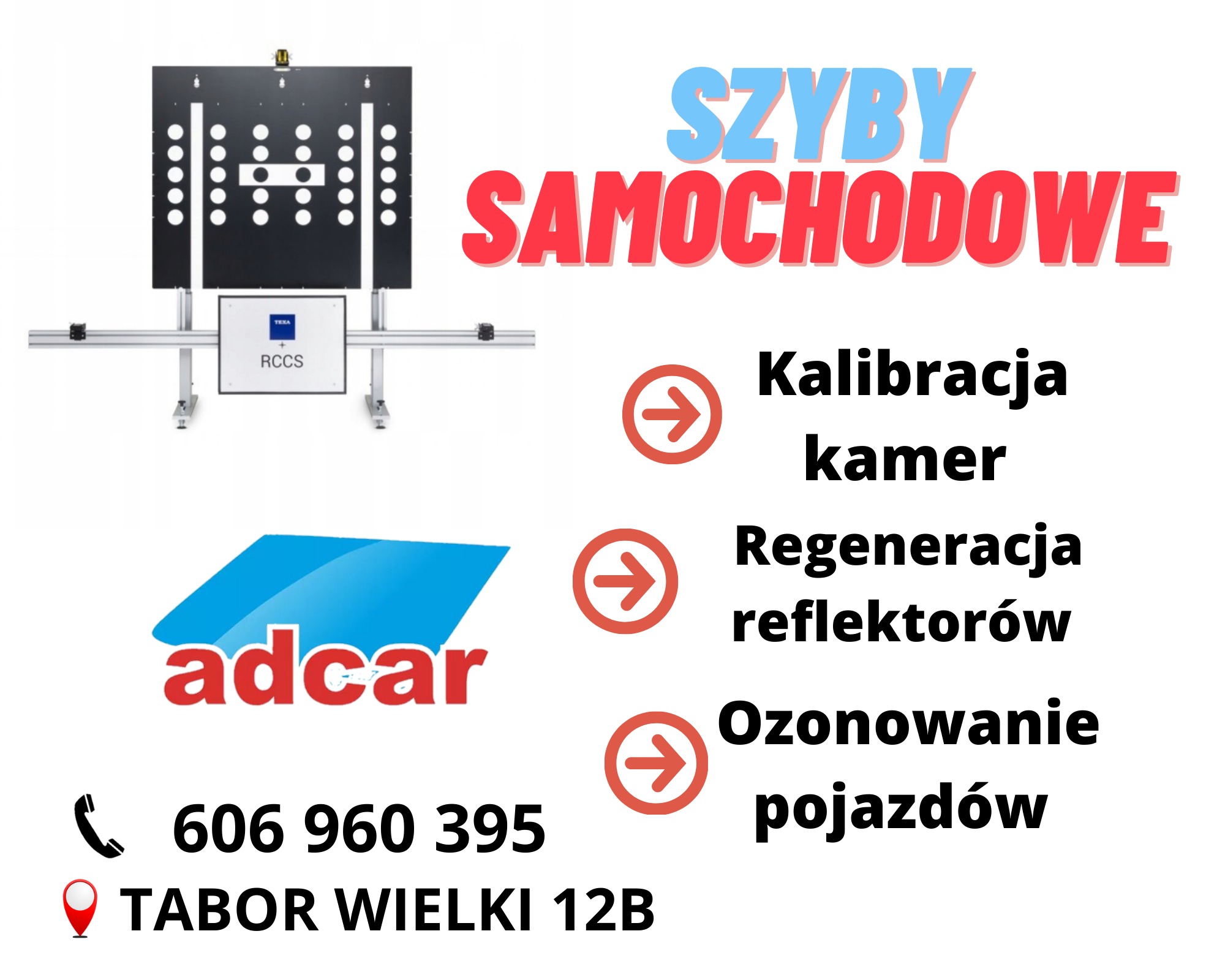 Reklama usług: kalibracja kamer, regeneracja reflektorów, ozonowanie pojazdów, logo firmy Adcar, numer telefonu i adres.