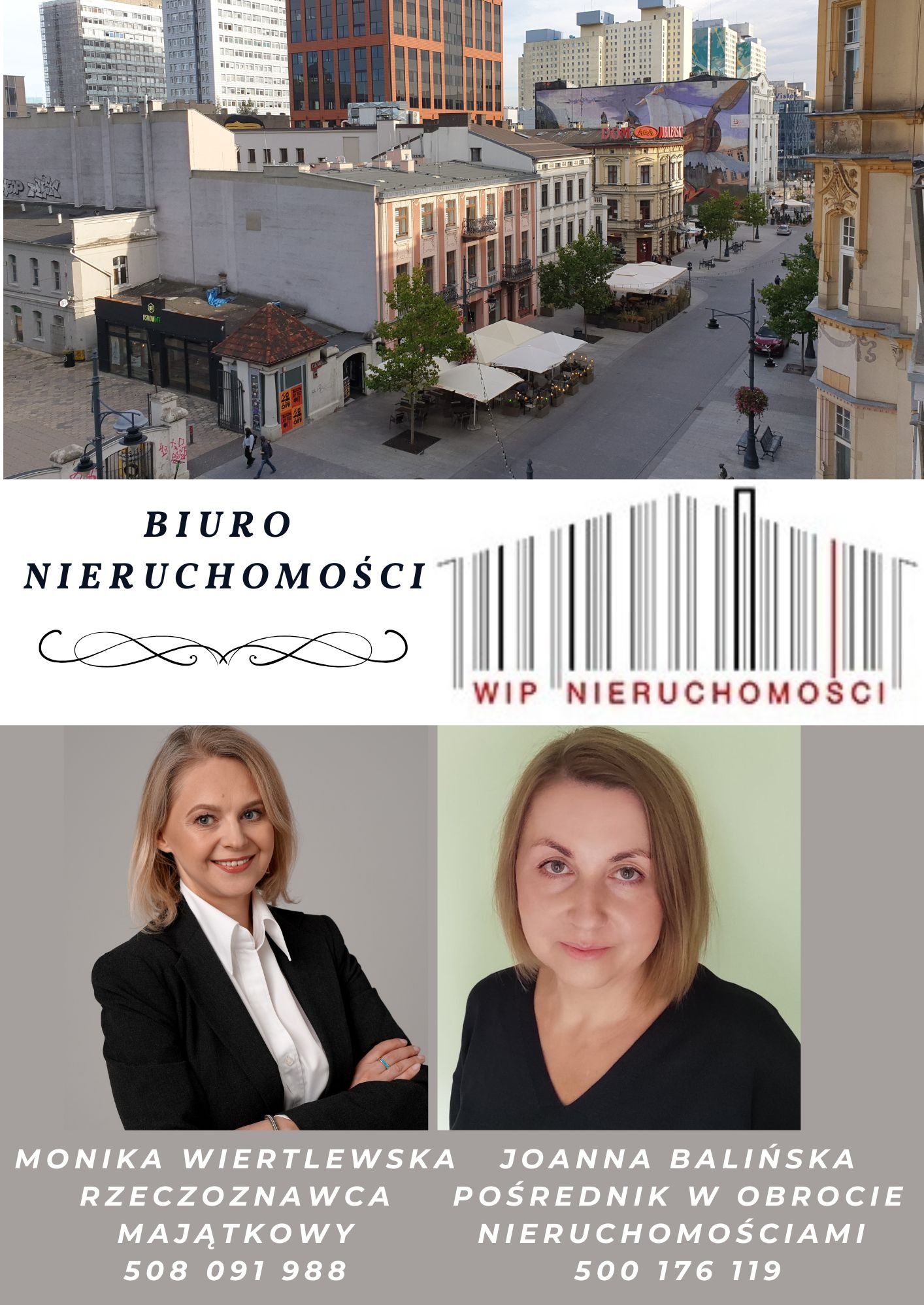 Panorama Łodzi z widokiem na ulicę i budynki, nad nią logo biura nieruchomości WIP Nieruchomości, a poniżej zdjęcia Moniki Wiertlewskiej, rzeczoznawcy majątkowego i Joanny Balińskiej, pośrednika...
