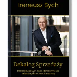 Okładka książki 'Dekalog Sprzedaży' z portretem autora, Ireneusza Sycha, ubranego w ciemny garnitur na tle nowoczesnego biura.