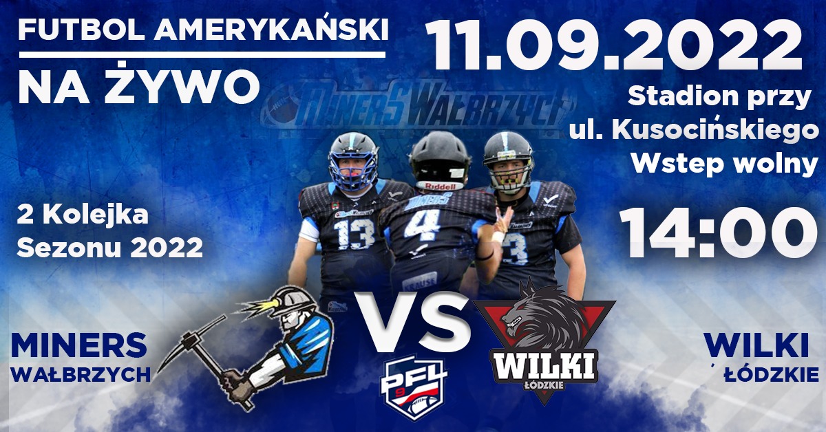 Plakat zapowiadający mecz futbolu amerykańskiego pomiędzy drużynami Miners Wałbrzych i Wilki Łódzkie, 11.09.2022, stadion przy ul. Kusocińskiego, wstęp wolny, godzina 14:00. W tle trzech zawodników...