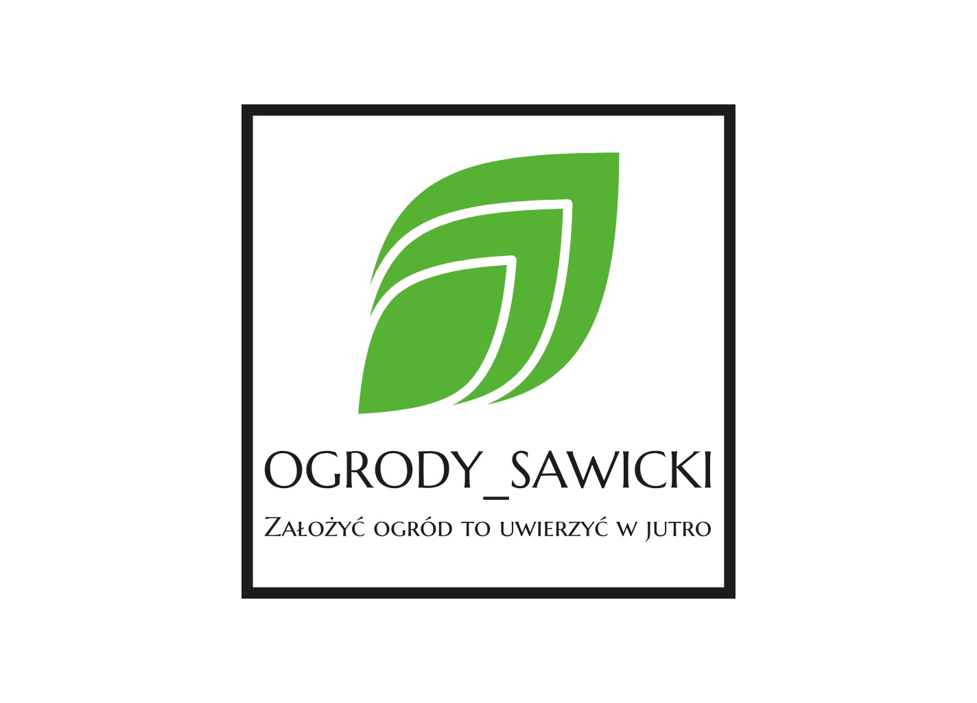 Logo firmy ogrodniczej 'Ogrody Sawicki' z Łodzi, przedstawiające stylizowany zielony liść w czarnej ramce oraz hasło 'Założyć ogród to uwierzyć w jutro'.