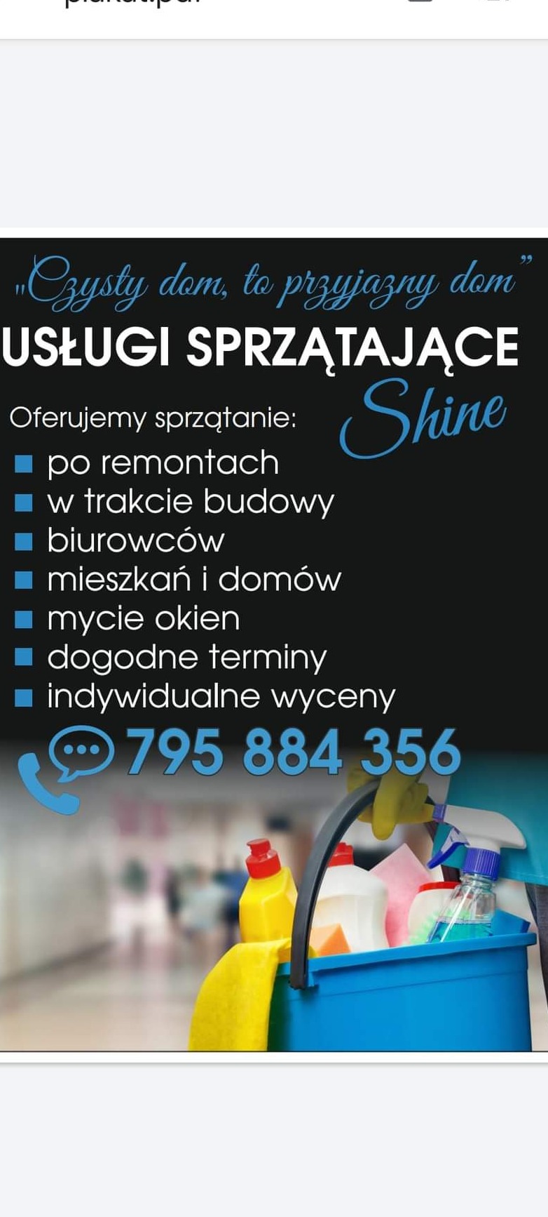 Ogłoszenie firmy sprzątającej z hasłem 'Czysty dom, to przyjazny dom', ofertą sprzątania po remontach, w trakcie budowy, biur, mieszkań i domów oraz mycia okien i numerem telefonu, a także wiadro...