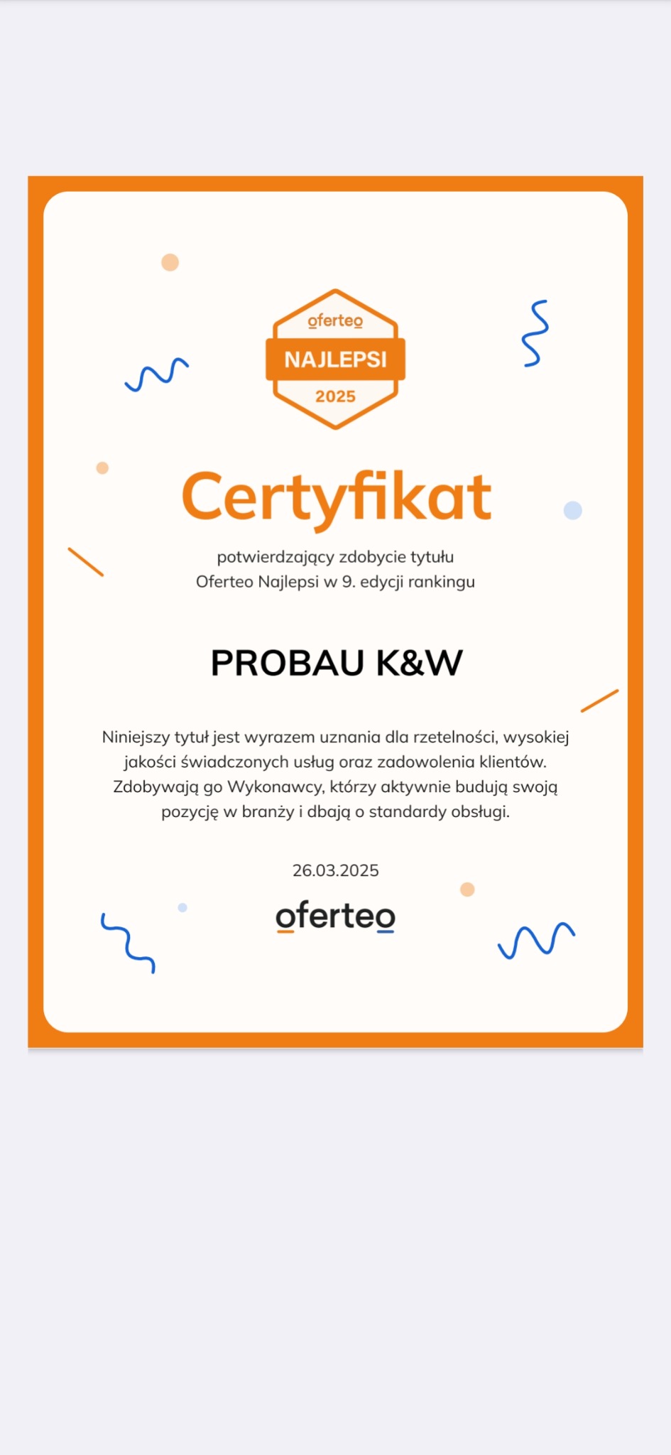 Certyfikat Oferteo Najlepsi 2025 dla PROBAU K&W, potwierdzający wysoką jakość usług i zadowolenie klientów, z datą 26.03.2025 i logo Oferteo.