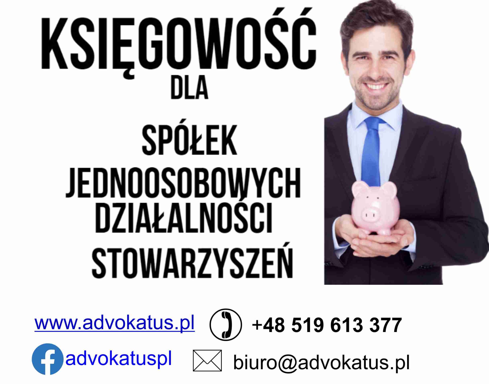 Księgowość dla spółek i działalności: uśmiechnięty mężczyzna w garniturze trzyma świnkę skarbonkę. Dane kontaktowe firmy na dole zdjęcia.