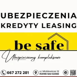 Grafika reklamowa usług finansowych: Ubezpieczenia, Kredyty, Leasing. Logo 'be safe' nad napisem 'Ubezpieczamy kompleksowo'. Numer telefonu i adres w Rudniku nad Sanem.