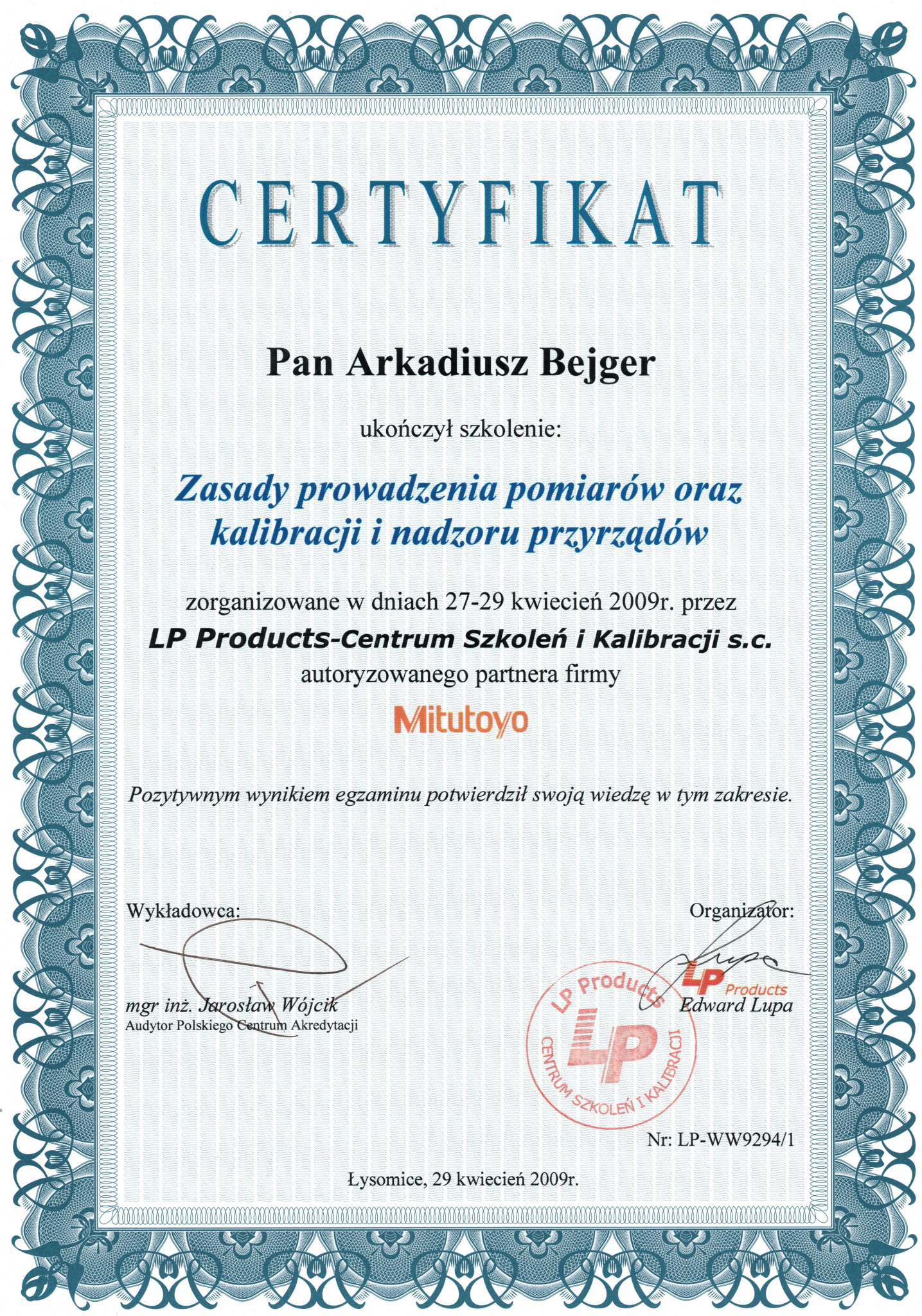 Certyfikat ukończenia szkolenia nt. zasad prowadzenia pomiarów oraz kalibracji i nadzoru przyrządów.
