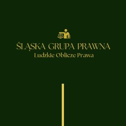Śląska Grupa Prawna-Ludzkie Oblicze Prawa.Cała Polska. - Kancelaria Prawa Cywilnego Katowice