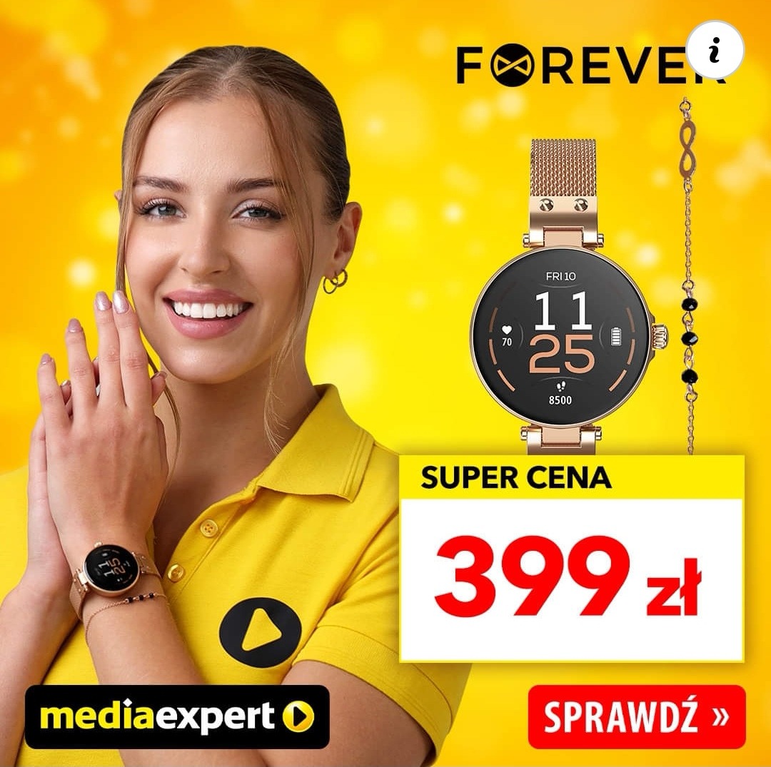 Promocja na smartwatch Forever: uśmiechnięta modelka prezentuje zegarek na nadgarstku i wiszący obok, z informacją o cenie 399 zł oraz logo Media Expert na żółtym tle.