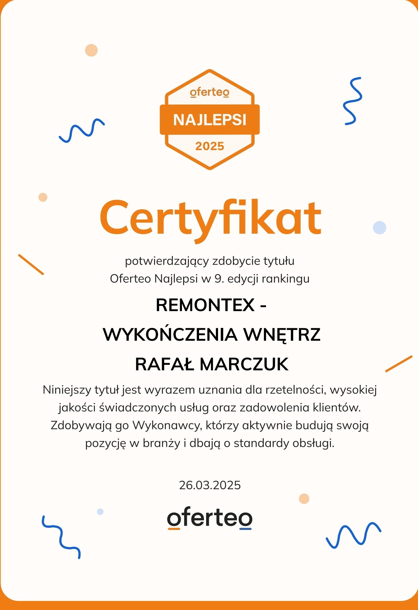 Certyfikat Oferteo Najlepsi 2025 dla firmy REMONTEX - WYKOŃCZENIA WNĘTRZ Rafał Marczuk, potwierdzający wysoką jakość usług i zadowolenie klientów.