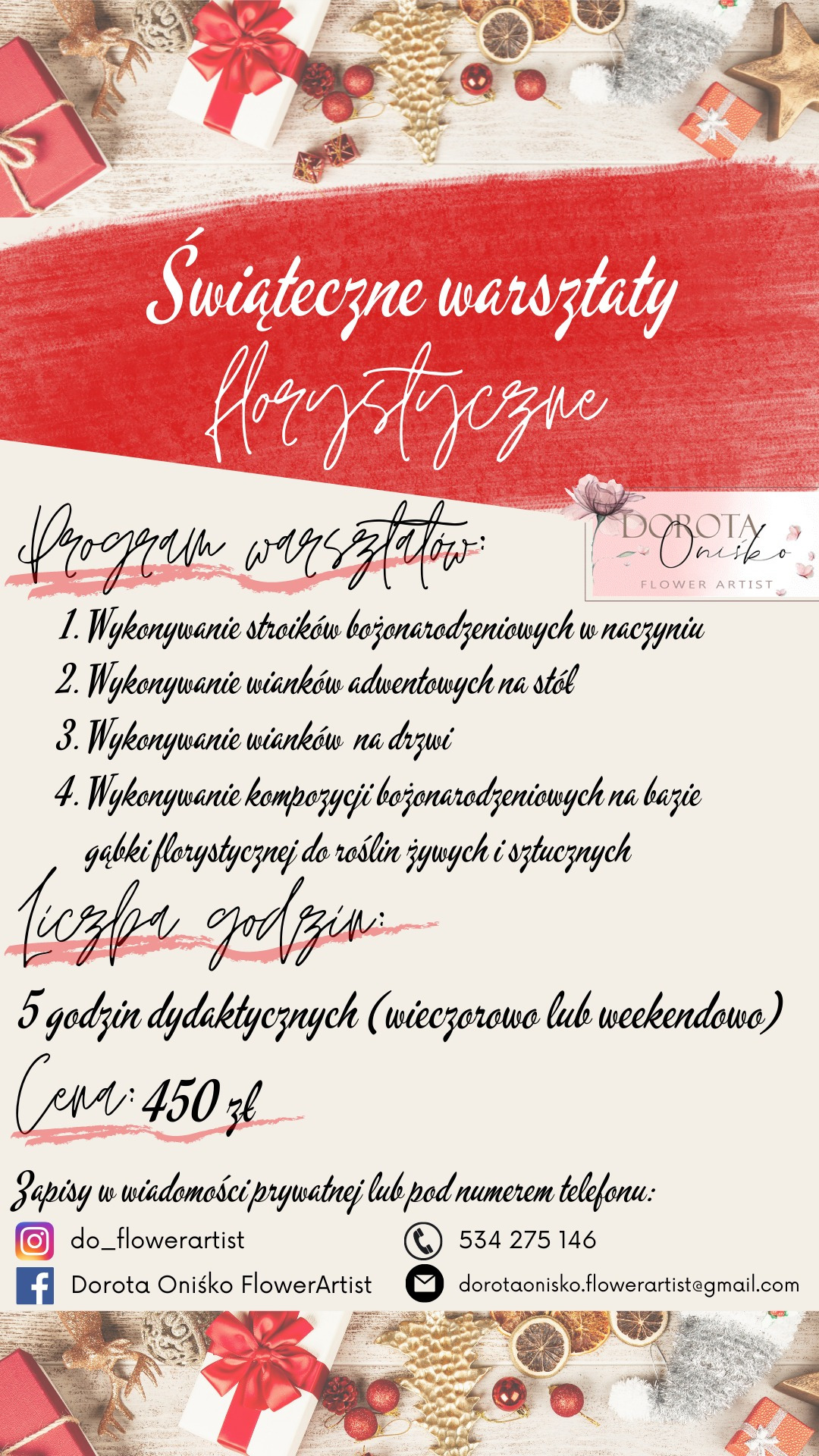 Plakat reklamujący świąteczne warsztaty florystyczne z programem obejmującym wykonywanie stroików, wianków adwentowych i kompozycji bożonarodzeniowych, z podanym kontaktem do Doroty Oniśko Flower...