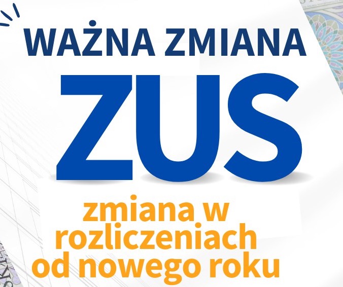Napisy informacyjne: 'Ważna zmiana ZUS zmiana w rozliczeniach od nowego roku', niebiesko-pomarańczowa kolorystyka na białym tle, fragmenty banknotów w tle.