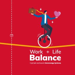 Jan Sęk Media - Grafika: Postać na monocyklu żongluje teczką i sercem na czerwonym tle z napisem 'Work + Life Balance'. Ilustracja równowagi życiowej.