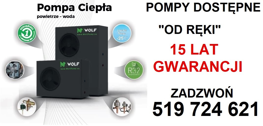 Grafika reklamowa prezentująca dwie jednostki pompy ciepła powietrze-woda marki Wolf, z informacjami o 15-letniej gwarancji i dostępności 'od ręki', wraz z numerem telefonu kontaktowego.