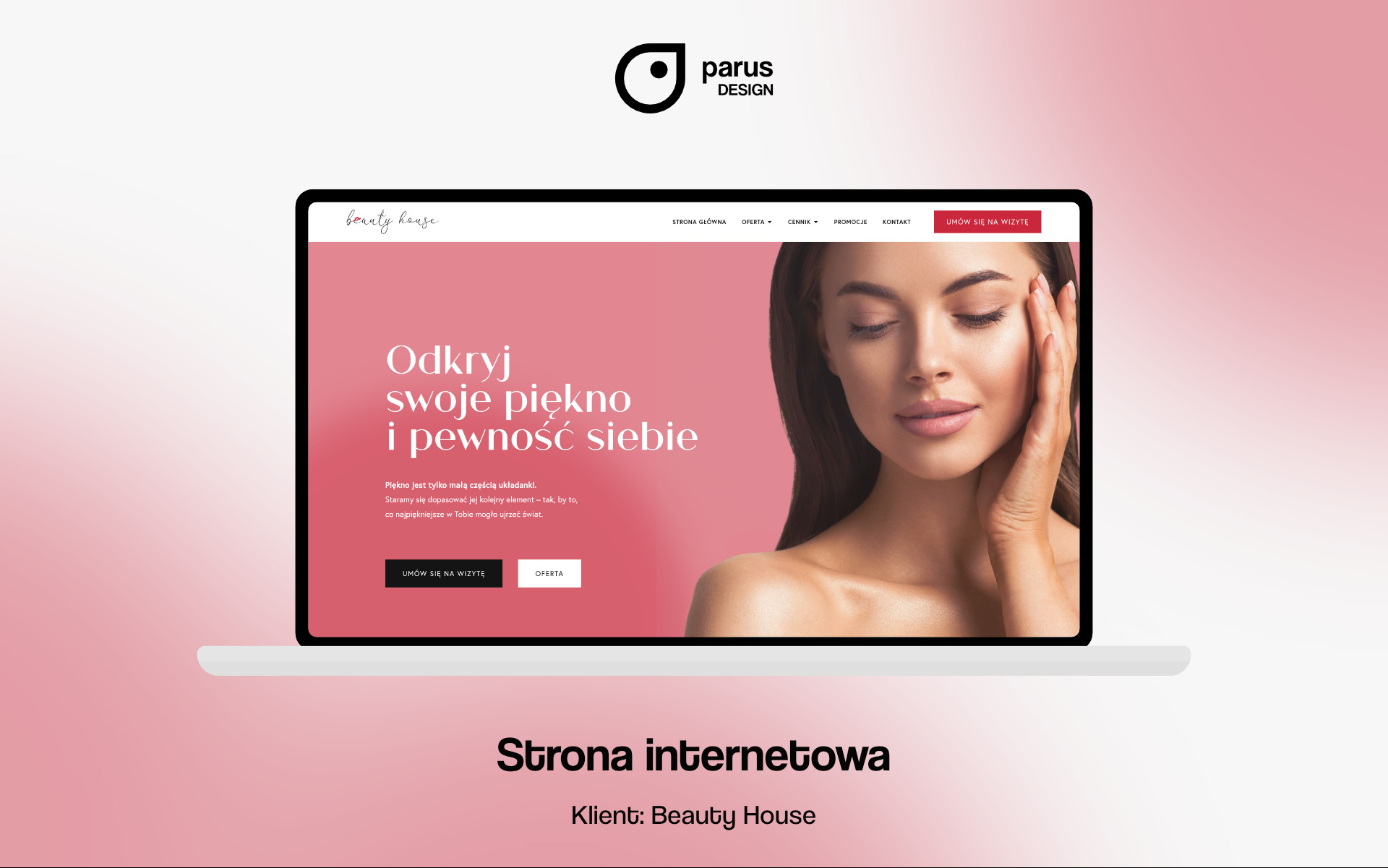 Ekran laptopa prezentuje stronę internetową Beauty House z różowym tłem, hasłem 'Odkryj swoje piękno i pewność siebie' oraz portretem kobiety. W tle widoczne logo Parus Design.