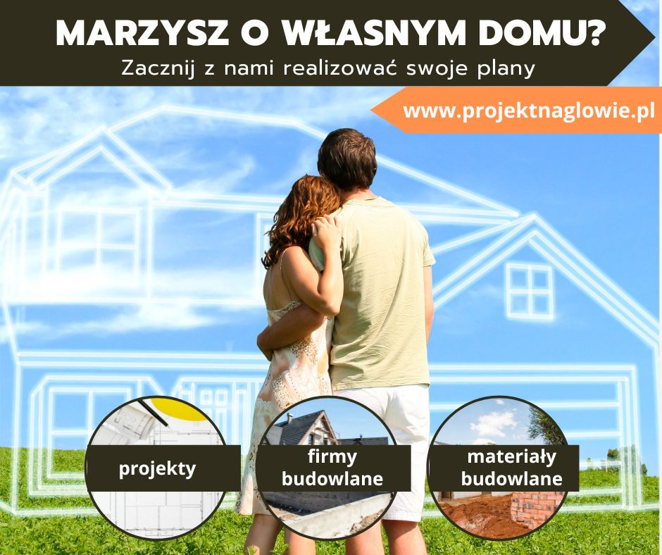 Para obejmująca się na tle wizualizacji domu i haseł reklamowych dotyczących realizacji planów budowlanych, z odnośnikami do projektów, firm budowlanych i materiałów budowlanych.