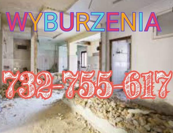 Wnętrze w trakcie wyburzeń, widoczny gruz i odsłonięte elementy konstrukcyjne, z nałożonym tekstem 'WYBURZENIA' i numerem telefonu.