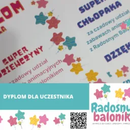 Przykładowe dyplomy dla uczestników animacji dla dzieci, z logo firmy 'Radosny Balonik', zawierające podziękowania za udział w zabawach animacyjnych.