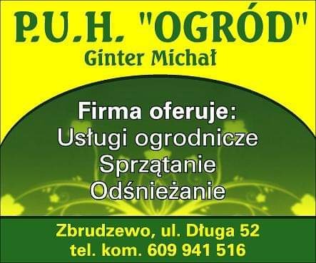 Reklama firmy ogrodniczej P.U.H. Ogród Ginter Michał oferującej usługi ogrodnicze, sprzątanie i odśnieżanie, z adresem w Zbrudzewie i numerem telefonu.