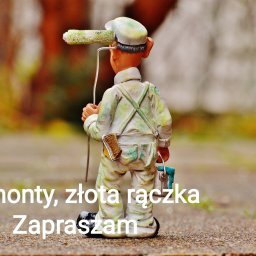 Remonty od a do z, złota rączka - Wybitny Tapeciarz Ruda Śląska