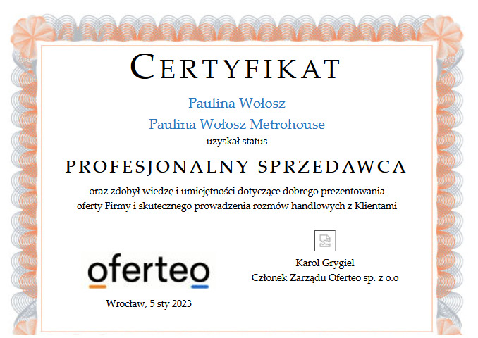 Certyfikat Profesjonalnego Sprzedawcy dla Pauliny Wołosz Metrohouse, wydany przez Oferteo, z datą 5 stycznia 2023, podpisany przez Karola Grygiela, Członka Zarządu Oferteo sp. z o.o.