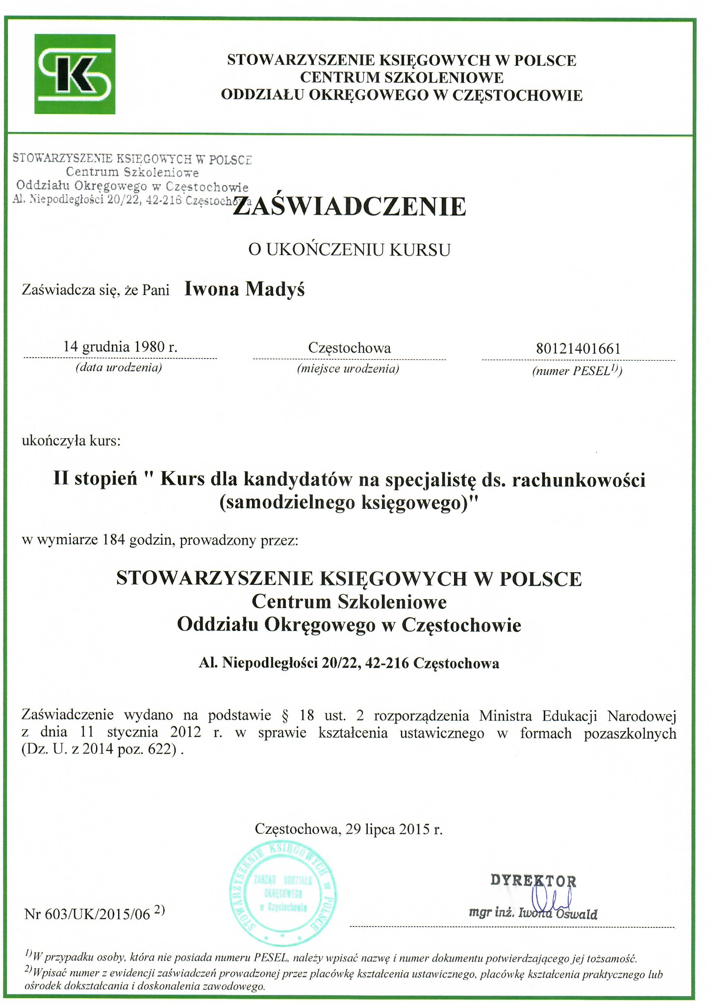 Skan zaświadczenia o ukończeniu kursu II stopnia dla kandydatów na specjalistę ds. rachunkowości, wydanego przez Stowarzyszenie Księgowych w Polsce, Oddział Okręgowy w Częstochowie, z datą 29 lipca...
