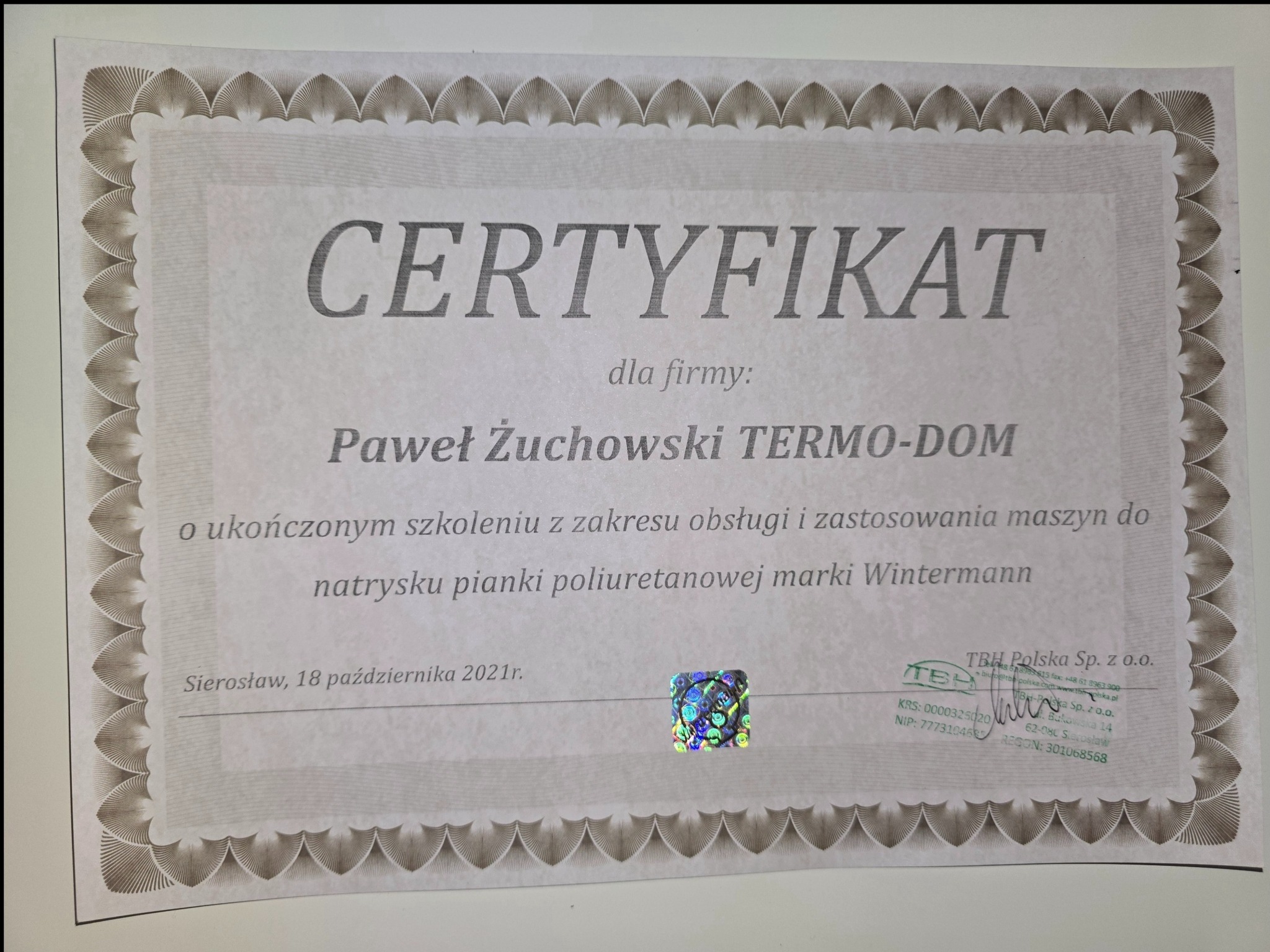 Certyfikat ukończenia szkolenia z obsługi maszyn do natrysku pianki poliuretanowej marki Wintermann dla firmy Paweł Żuchowski TERMO-DOM, wystawiony w Sierosławiu, 18 października 2021 roku,...