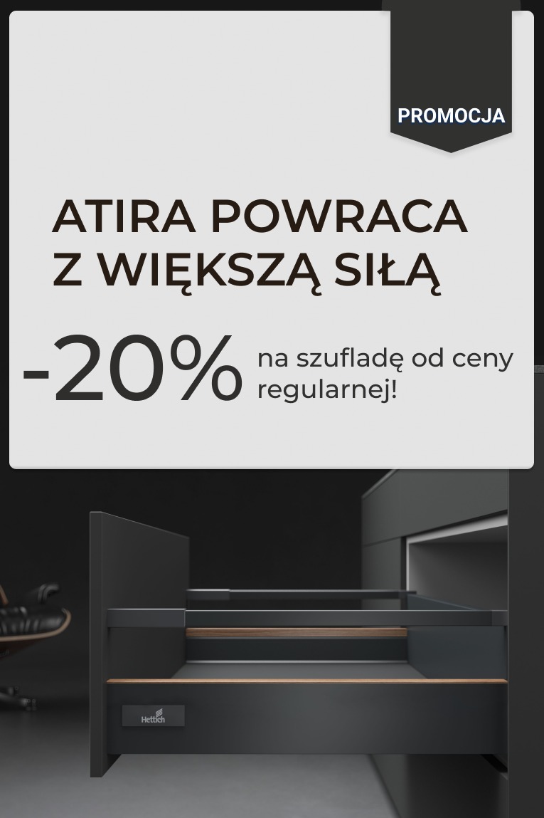 Szuflada meblowa z systemem Atira, prezentowana z promocją -20% na szufladę od ceny regularnej. Widoczny fragment krzesła biurowego w tle.