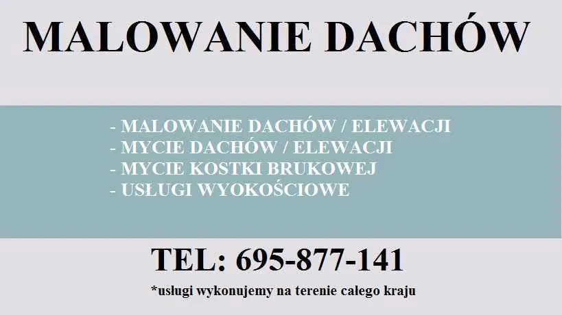 Ogłoszenie firmy oferującej usługi malowania i mycia dachów oraz elewacji, a także mycie kostki brukowej i usługi wysokościowe. Zawiera numer telefonu kontaktowego.