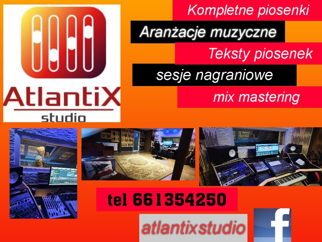 Kompozycja reklamowa studia nagrań Atlantix Studio z ofertą: kompletne piosenki, aranżacje muzyczne, teksty piosenek, sesje nagraniowe, mix mastering. Widoczne fragmenty wnętrza studia: konsoleta...