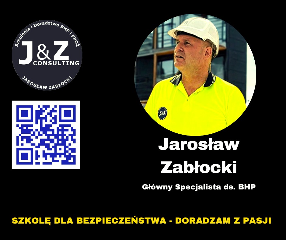 Specjalista BHP Jarosław Zabłocki w kasku, logo firmy J&Z Consulting, kod QR i hasło: 'Szkolę dla bezpieczeństwa - doradzam z pasji'.