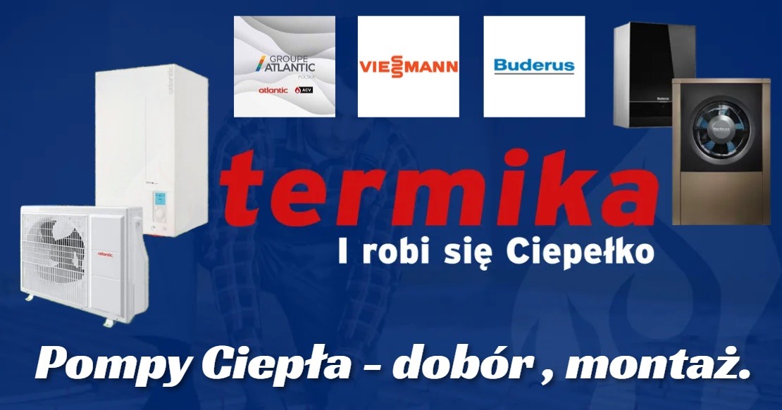 Grafika reklamowa przedstawiająca pompy ciepła różnych marek, w tym Atlantic, Viessmann i Buderus, z hasłem 'Termika. I robi się Ciepełko. Pompy ciepła - dobór, montaż.'