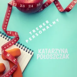 Czerwone jabłko owinięte miarką krawiecką, pomarańczowe hantle, notatnik i napis 'Trener Personalny Katarzyna Połoszczak' na turkusowym tle.