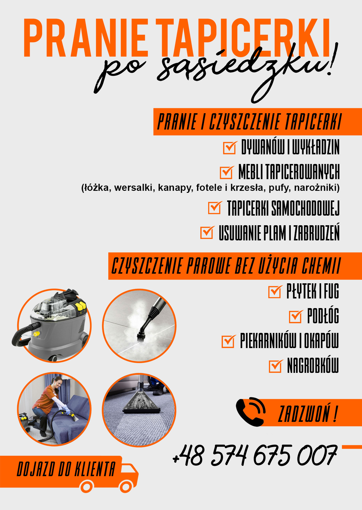 Plakat reklamowy z ofertą usług czyszczenia: dywanów, mebli tapicerowanych, tapicerki samochodowej, usuwania plam, czyszczenia parowego płytek, podłóg, piekarników i nagrobków oraz numerem telefonu...