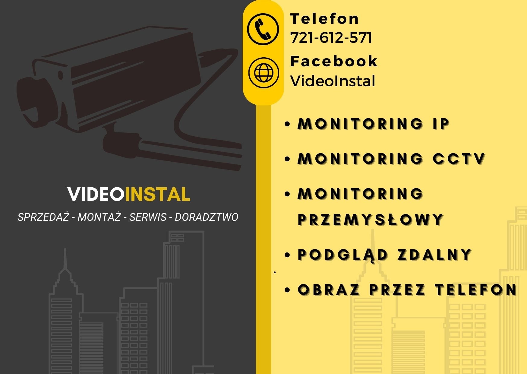 Grafika reklamowa firmy VideoInstal oferującej sprzedaż, montaż, serwis i doradztwo w zakresie systemów monitoringu IP, CCTV, przemysłowego, z podglądem zdalnym i obrazem przez telefon. Na grafice...