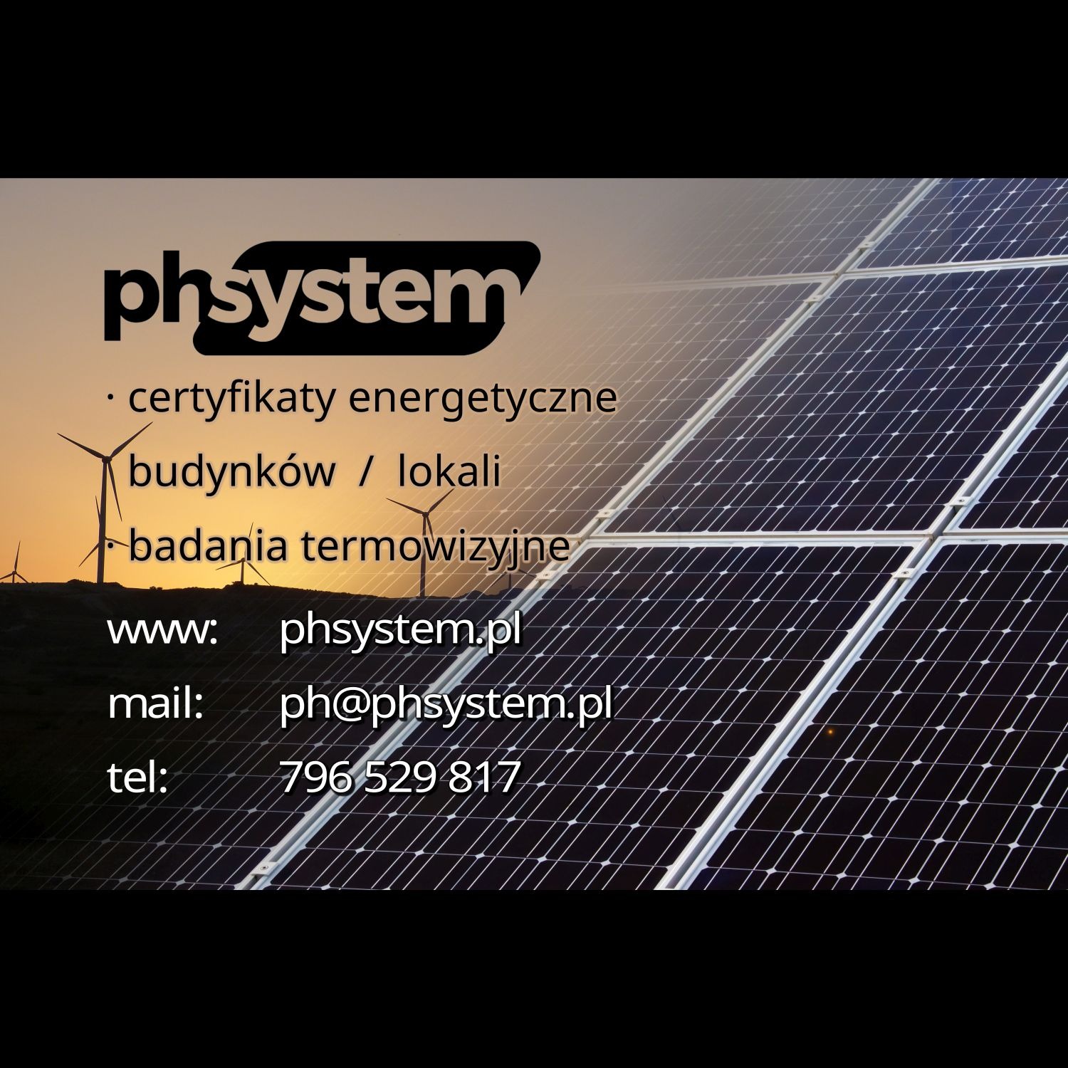 Grafika reklamowa firmy phsystem.pl oferującej certyfikaty energetyczne budynków i badania termowizyjne, na tle paneli słonecznych i wiatraków o zachodzie słońca.