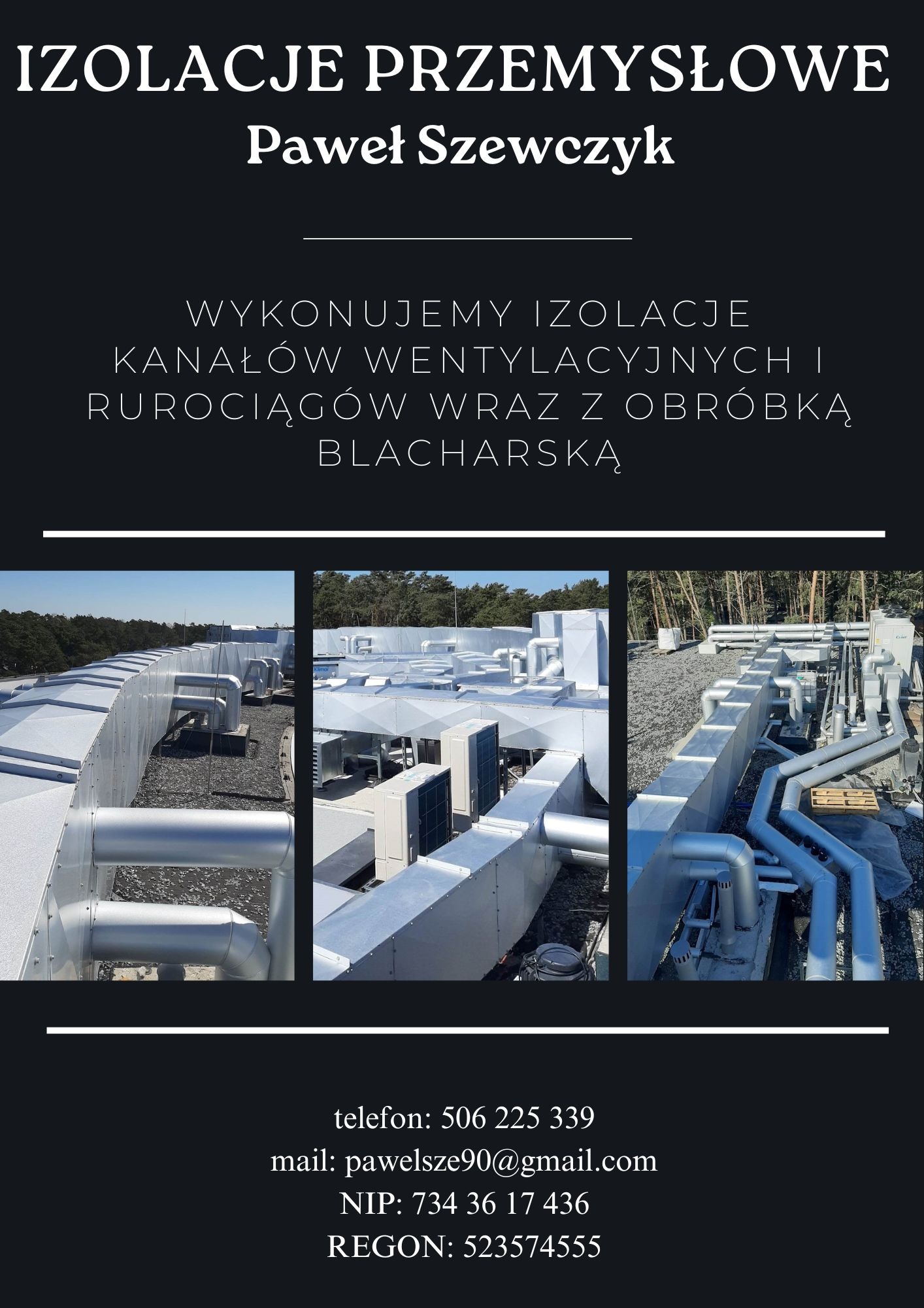 Reklama firmy Pawła Szewczyka oferującej izolacje przemysłowe kanałów wentylacyjnych i rurociągów wraz z obróbką blacharską. Na zdjęciu widoczne izolowane kanały wentylacyjne na dachu budynku.